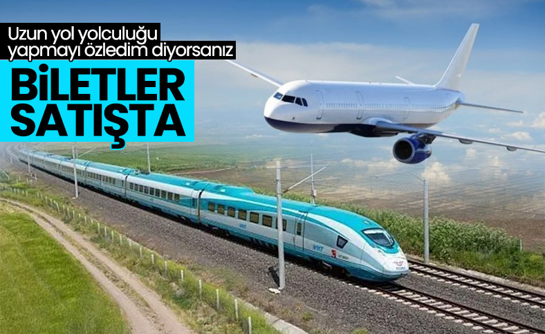 Hava ve demir yolu ulaşımında biletler satışta