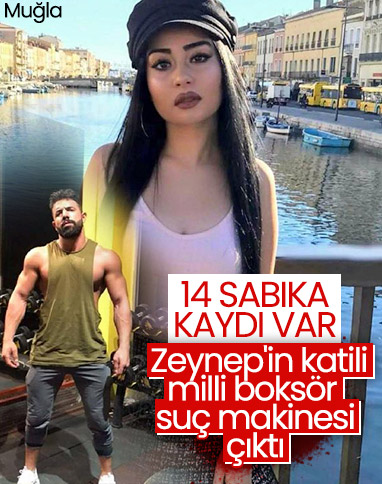 Zeynep'in katili milli boksörün 14 suçtan kaydı çıktı