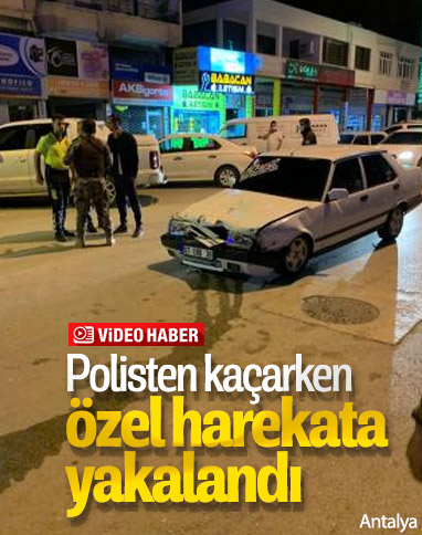 Antalya'da kaçarken polise çarpan şahıs, yakalandı