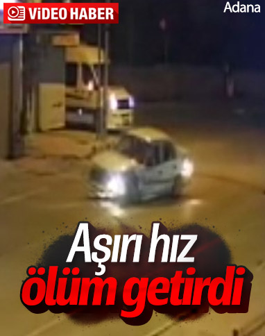 Adana'da 1 kişinin öldüğü kaza kamerada