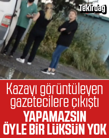 Kazayı görüntüleyen gazetecilere: Yayınlama lüksün yok