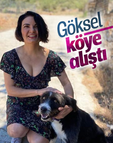 Göksel, köy yaşamını çok sevdi