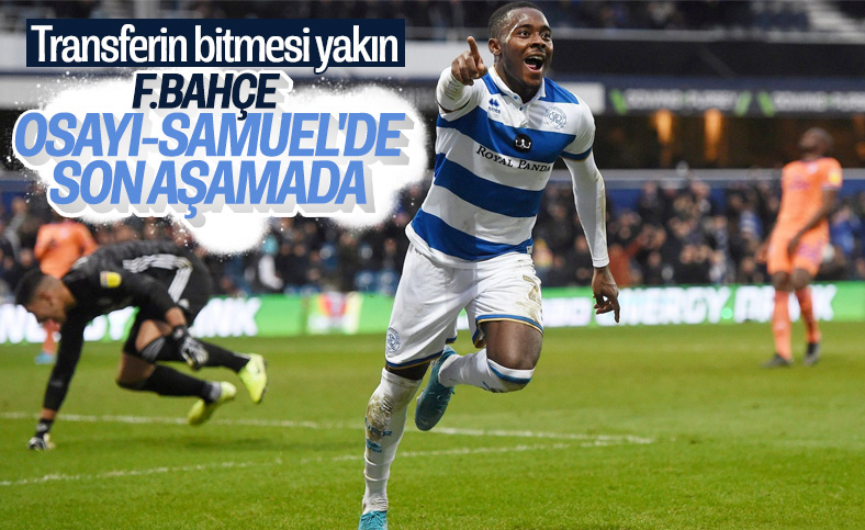 Fenerbahçe, Osayi-Samuel transferini bitiriyor