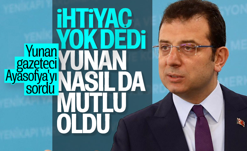 Yunan gazeteci İmamoğlu'na Ayasofya'yı sordu