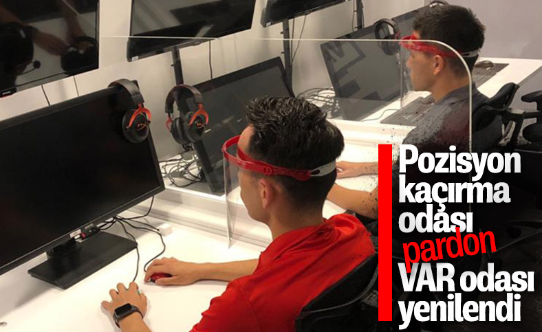 VAR odası koronavirüs tedbirlerine göre düzenlendi