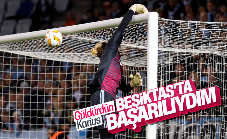 Karius: Beşiktaş'ta sorun sadece sportif değildi