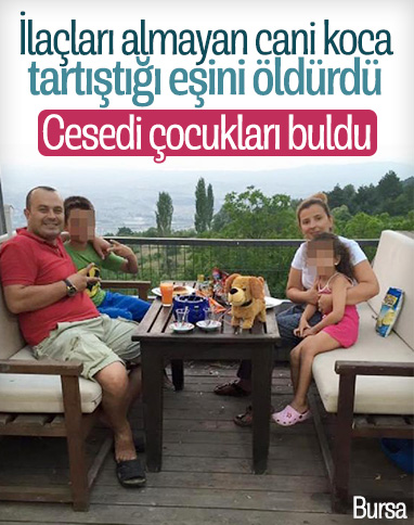 Bursa'da tartıştığı eşini öldüren cani koca, yakalandı