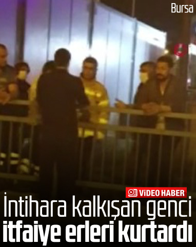 Bursa'da intihar girişinine itfaiye müdahale etti