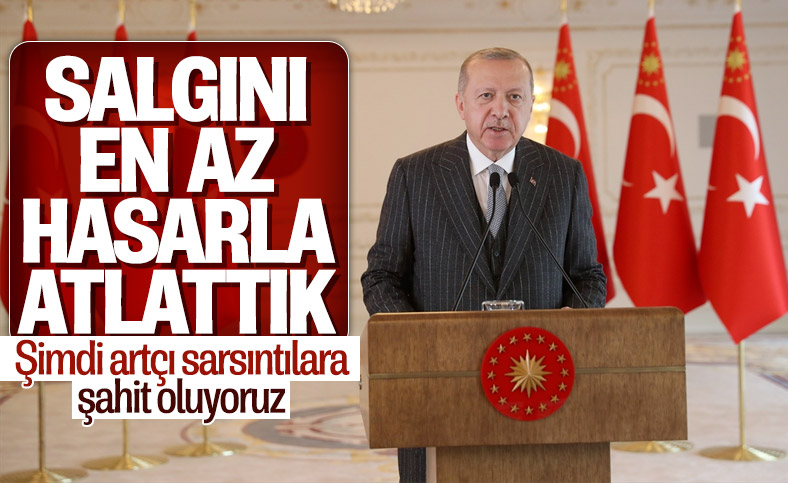 Cumhurbaşkanı Erdoğan: Salgını en az hasarla atlattık