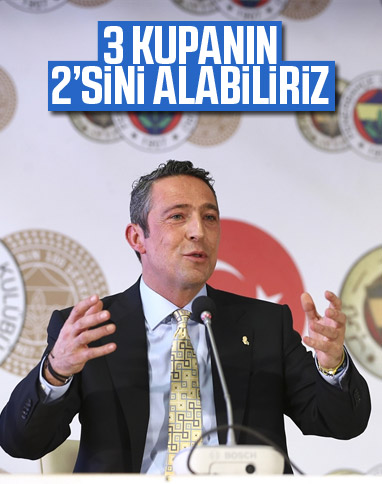 Ali Koç: Hala üç kupanın ikisini alabiliriz