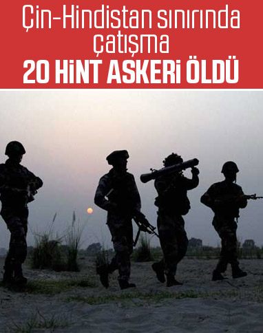 Çin-Hindistan sınırında çatışmalar: 20 Hint askeri öldü