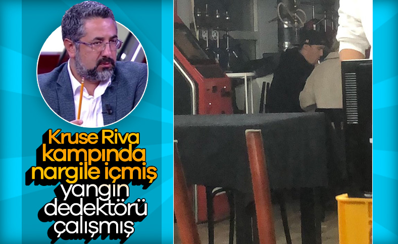 Serdar Ali Çelikler: Kruse kampta nargile içmiş
