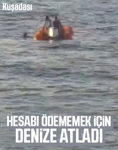 Aydın'da hesap ödemek istemeyen kişi, denize atladı