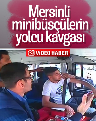 Mersin'de minibüsçülerin yolcu kavgası