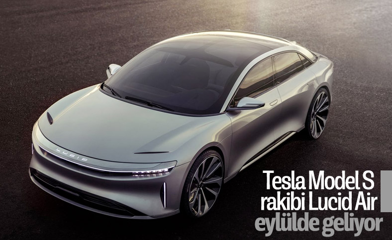Lucid Motors'un elektrikli aracı eylülde tanıtılacak