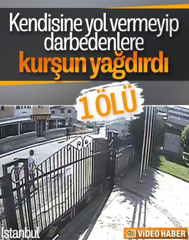 İstanbul'da yol verme kavgasında kan döküldü: 1 ölü