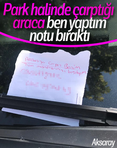 Aksaray'da çarptığı araca 'çarpan benim' notu bıraktı