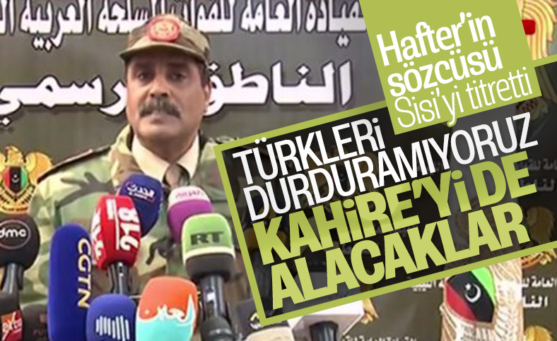 Hafter'in sözcüsünün açıklamaları Sisi'yi korkuttu