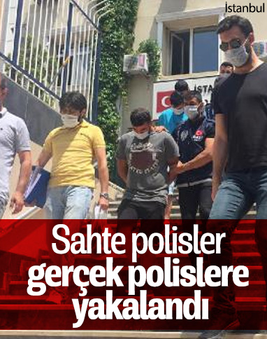 Sancaktepe'de işçileri gasbeden sahte polisler yakalandı