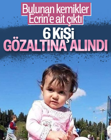 Ecrin'in ölümüyle ilgili 6 kişiye gözaltı kararı