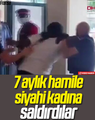 Fransa'da siyahi hamile kadın darbedildi