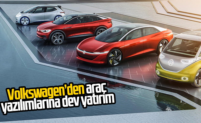 Volkswagen, otomobil yazılımlarına yatırım yapıyor