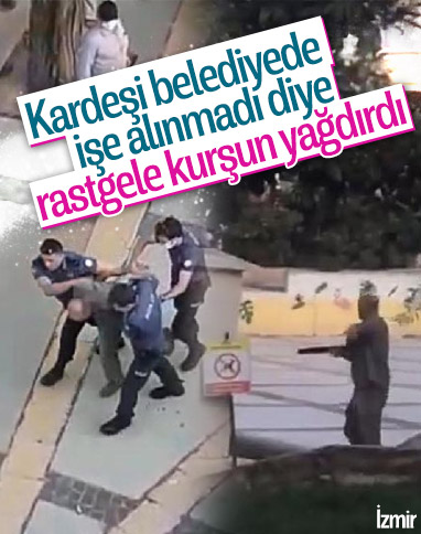 Kardeşi belediyede işe alınmadı, rastgele ateş açtı
