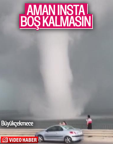 Büyükçekmece'de hortumla selfie çekerken görüntülendiler
