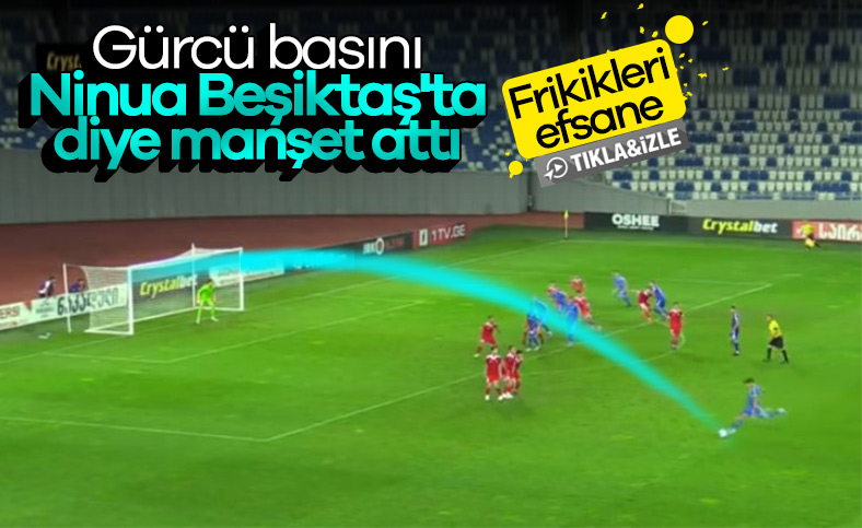 Beşiktaş, Nika Ninua'yı istiyor