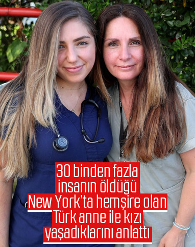 Türk anne-kız hemşire, New York'ta yaşadıklarını anlattı