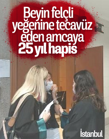 Yeğenine cinsel istismarda bulunan amcaya 25 yıl hapis