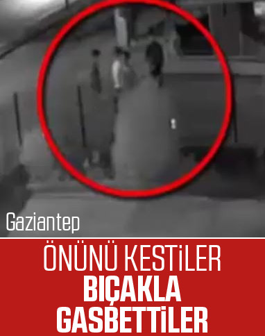 Gaziantep'te bıçaklı gasp