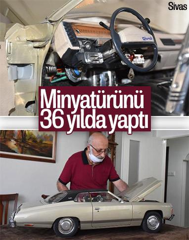 Sivas'ta klasik otomobilin minyatürünü 36 yılda yaptı