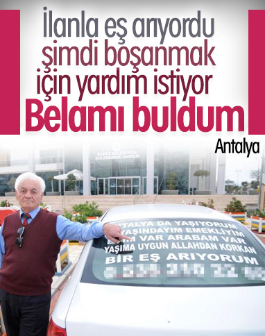 Antalya'da ilanla eş arayan adam, şimdi boşanmak istiyor