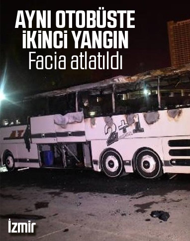 İzmir'de terminaldeki yolcu otobüsünde yangın