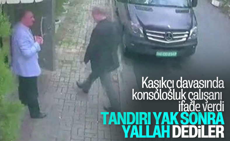 Kaşıkçı davasında konsolosluk çalışanı ifade verdi