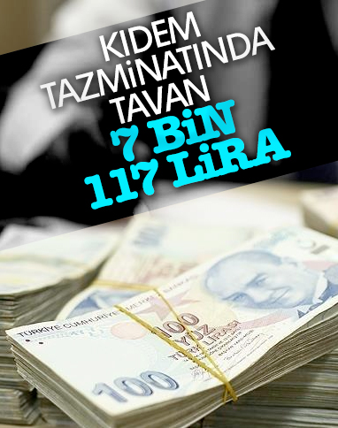 Kıdem tazminatında tavan belli oldu