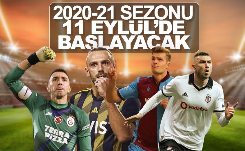 Süper Lig'de yeni sezon 11 Eylül'de başlayacak