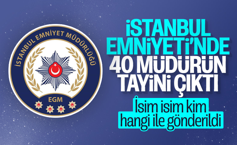 İstanbul Emniyeti’nde büyük değişim