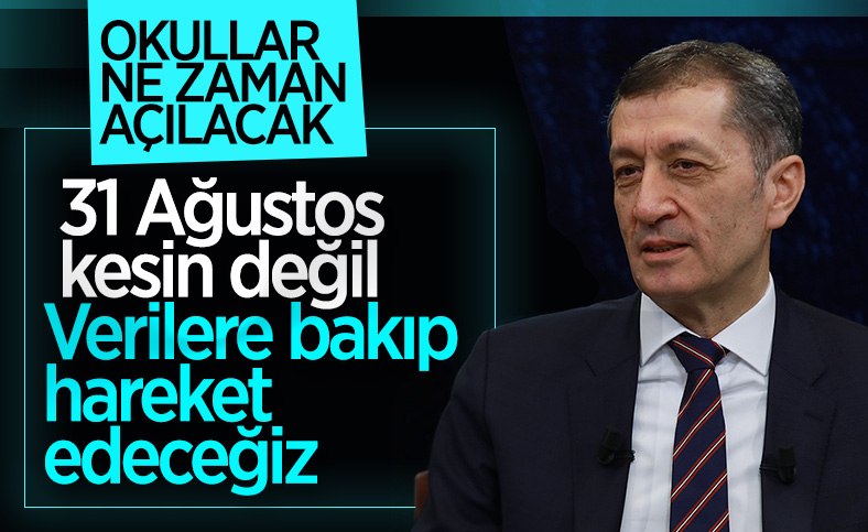 Bakan Selçuk: Şartlar iyi olursa okulları açacağız