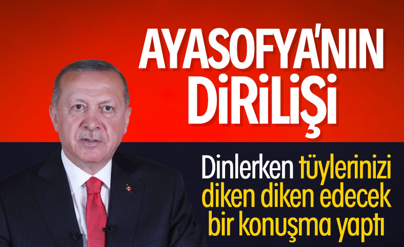 Erdoğan, Ayasofya kararının anlamlarını sıraladı