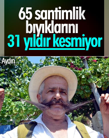 Aydın'da 31 yıldır bıyıklarını kesmiyor