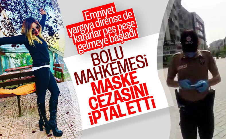 Bolu'da kesilen maske cezasını mahkeme yok saydı