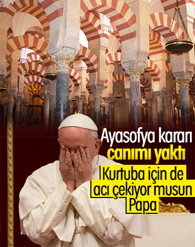 Papa'nın Ayasofya açıklaması, Kurtuba Camii'ni hatırlattı