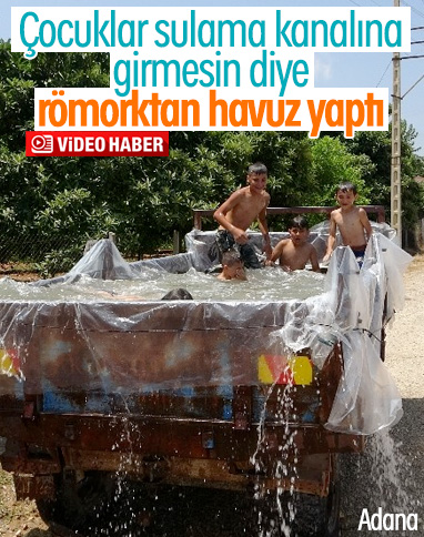Adanalı çiftçi, çocuklar için römorktan havuz yaptı