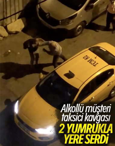 Alkollü müşteri taksicinin parasını vermedi: Yumruk yedi