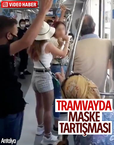 Antalya'da tramvayda maske gerginliği