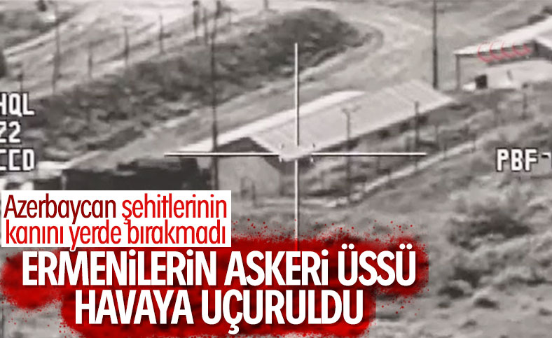 Ermenistan’a ait askeri üssü yok edildi