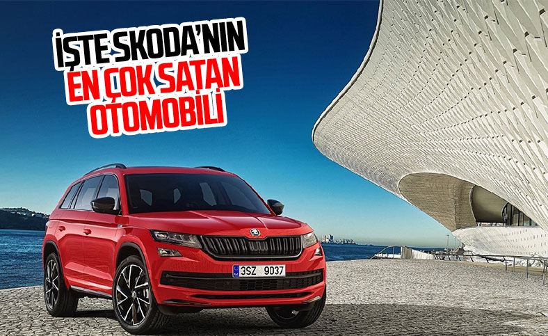 Skoda'nın en çok satan modeli belli oldu