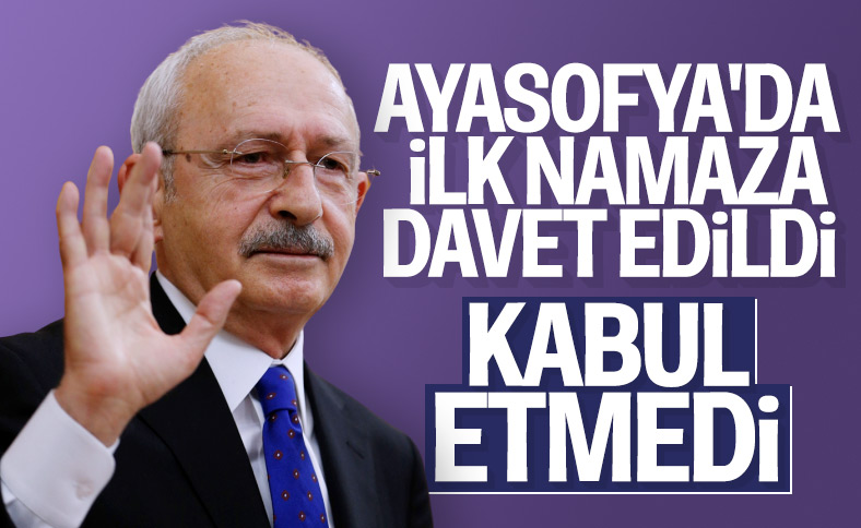 Kemal Kılıçdaroğlu, Ayasofya davetini geri çevirdi